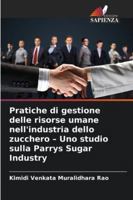 Pratiche di gestione delle risorse umane nell'industria dello zucchero - Uno studio sulla Parrys Sugar Industry (Italian Edition) 6209302122 Book Cover