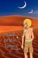 Mark of the Tattoo: The Uri Chronicles 0981936229 Book Cover