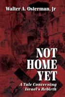 Not Home Yet 1613795378 Book Cover