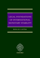 Legal Foundations of International Monetary Stability 0199269343 Book Cover