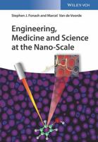 Engineering, Medicine and Science at the Nano-Scale 3527338721 Book Cover