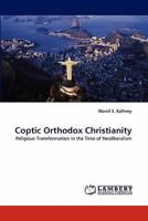 Coptic Orthodox Christianity: Religious Transformation in the Time of Neoliberalism 3843353972 Book Cover