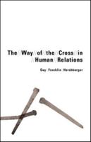 The Way of the Cross in Human Relations 0836195116 Book Cover