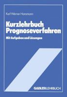 Kurzlehrbuch Prognoseverfahren 3409134441 Book Cover