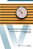 Mezzanine Finanzierung: Neue Perspektiven für mittelständische Unternehmen 363944809X Book Cover
