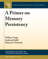 A Primer on Memory Persistency 3031791932 Book Cover