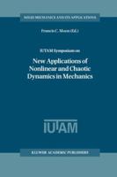 IUTAM Symposium on New Applications of Nonlinear and Chaotic Dynamics in Mechanics (Solid Mechanics and Its Applications) 0792352769 Book Cover
