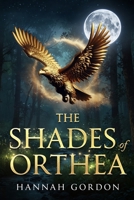 The Shades of Orthea, Book One B0DP6454GG Book Cover