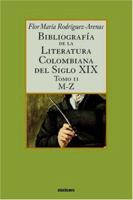 Bibliografia de La Literatura Colombiana del Siglo XIX - Tomo II (M-Z) 9871136471 Book Cover