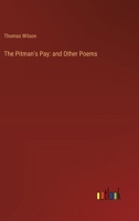 The Pitman's Pay: and Other Poems 3385116791 Book Cover