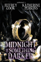 Midnight or Something Darker (3) 1944334491 Book Cover