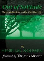 Out of Solitude: Three Meditations on the Christian Life 0877934959 Book Cover