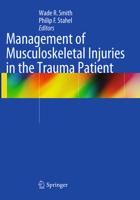 Management of Musculoskeletal Injuries in the Trauma Patient 1461485509 Book Cover