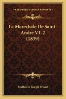 La Marechale De Saint-Andre V1-2 (1839) 1167720989 Book Cover