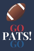 Go Pats Go: Notebook (8.5" X 11") Gift for Football Fans of the New England Patriots 1712689983 Book Cover