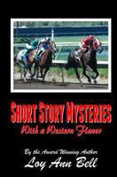 Short Story Mysteries: With a Western Flavor 0985712201 Book Cover