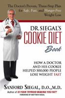 Dr. Siegal's Cookie Diet Book: How a Doctor and His Cookie Helped 500,000 People Lose Weight Fast 0982272839 Book Cover