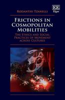 Frictions in Cosmopolitan Mobilities : The Ethics and Social Practices of Movement Across Cultures 180088141X Book Cover