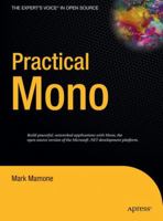 Practical Mono (Expert's Voice in Open Source) 1590595483 Book Cover