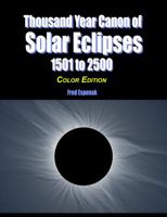 Thousand Year Canon of Solar Eclipses 1501 to 2500 - Color Edition 1941983022 Book Cover