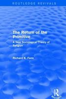 Revival: The Return of the Primitive (2001): A New Sociological Theory of Religion 1138733431 Book Cover