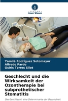 Geschlecht und die Wirksamkeit der Ozontherapie bei subprothetischer Stomatitis 6206858626 Book Cover