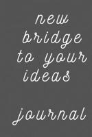New bridge to your ideas 1679879618 Book Cover