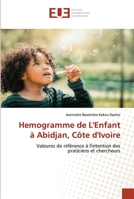 Hemogramme de L'Enfant à Abidjan, Côte d'Ivoire 620342949X Book Cover