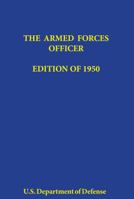 The Armed Forces Officer: Edition of 1950 098836963X Book Cover