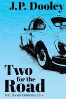 Two for the Road: A Novel of the 1960s 1534759441 Book Cover