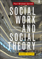 Social Work and Social Theory: Making Connections 1447341880 Book Cover