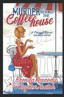 Murder Behind the Coffeehouse B09BKRQRS4 Book Cover