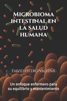 Microbioma intestinal en la salud humana: un enfoque enfermero para su equilibrio y mantenimiento: Una revisión bibliográfica con mirada asistencial (Spanish Edition) B0FC5Q5SH4 Book Cover