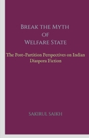 Break the Myth of Welfare State 1648284663 Book Cover