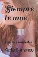 Siempre te amé 1792101155 Book Cover