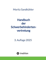Handbuch der Schwerbehindertenvertretung: Das Praxishandbuch für die SBV (German Edition) 3384575385 Book Cover