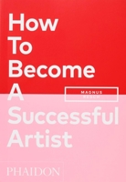 How To Become A Successful Artist 1838662421 Book Cover