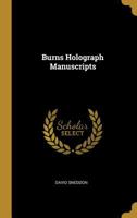 Burns Holograph Manuscripts 0469922400 Book Cover
