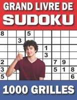 Grand Livre De Sudoku 1000 Grilles: Sudoku Adulte Diabolique Classiques 9x9 Solutions Incluses | Jeux De Réflexion Relaxants et Véritable Casse-Tête Logique B08BWD5ZP5 Book Cover