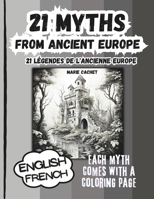 21 Myths from Ancient Europe - 21 Légendes de l'Ancienne Europe B0CCCXFCJM Book Cover