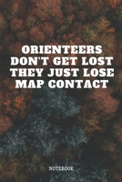 Notebook: Orienteering Sport Quote / Saying Map and Compass Orienteering Planner / Organizer / Lined Notebook (6 x 9) 1671226518 Book Cover