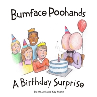 Bumface Poohands - A Birthday Surprise 1916250912 Book Cover