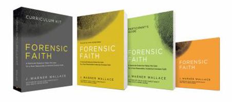 Forensic Faith Curriculum Kit: A Homicide Detective Makes the Case for a More Reasonable, Evidential Christian Faith 0781414040 Book Cover