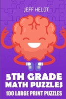 5th Grade Math Puzzles : Tents Puzzles - 100 Large Print Puzzles 1718034873 Book Cover