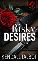 Risky Desires (Wolf Security) 1923194208 Book Cover
