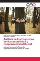 Análisis de los Esquemas de Sustentabilidad y Responsabilidad Social: la importancia de la Rse en las organizaciones del sector de los Hc 6202113987 Book Cover
