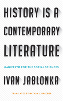 History Is a Contemporary Literature: Manifesto for the Social Sciences 1501709879 Book Cover