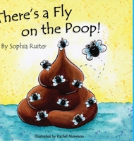 There's a Fly on the Poop!: Hay una Mosca en la Popó 1716661544 Book Cover