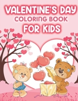 Valentine's Day Coloring Book for Kids: Valentine's Day Coloring Book for Toddlers and Kids, 50 Cute animals Coloring Book for Little Girls and Boys with Valentine Day Animal Theme Such as Lovely Bear B083XRZCV7 Book Cover