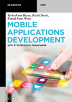 Mobile Applications Development: With Python in Kivy Framework (De Gruyter STEM) 3110689383 Book Cover